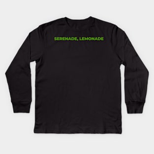 Serenade, Lemonade Kids Long Sleeve T-Shirt